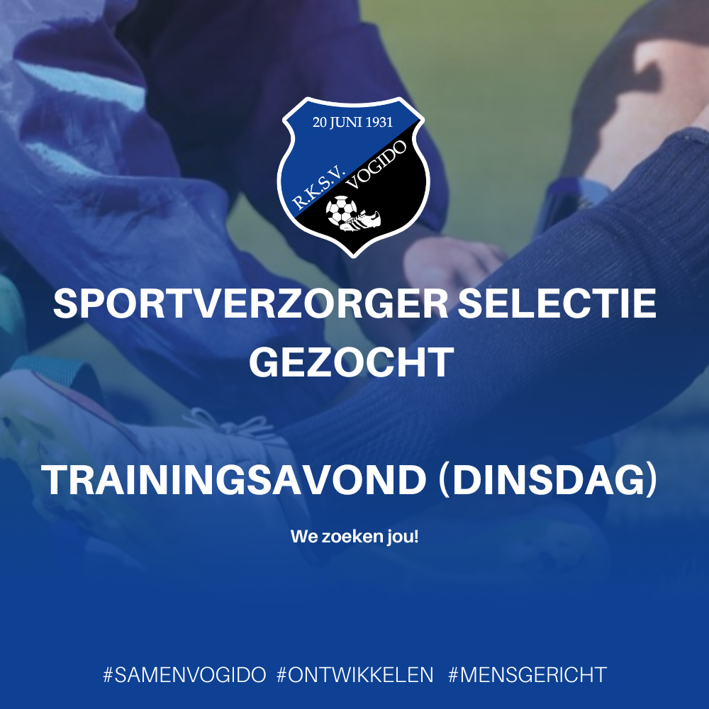 Sportverzorger gezocht trainingsavond selectie (dinsdagavonden)